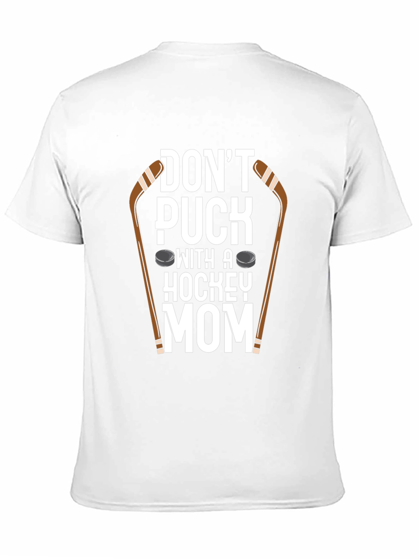 Dont Puck With A Hockey Mom T-Shirt