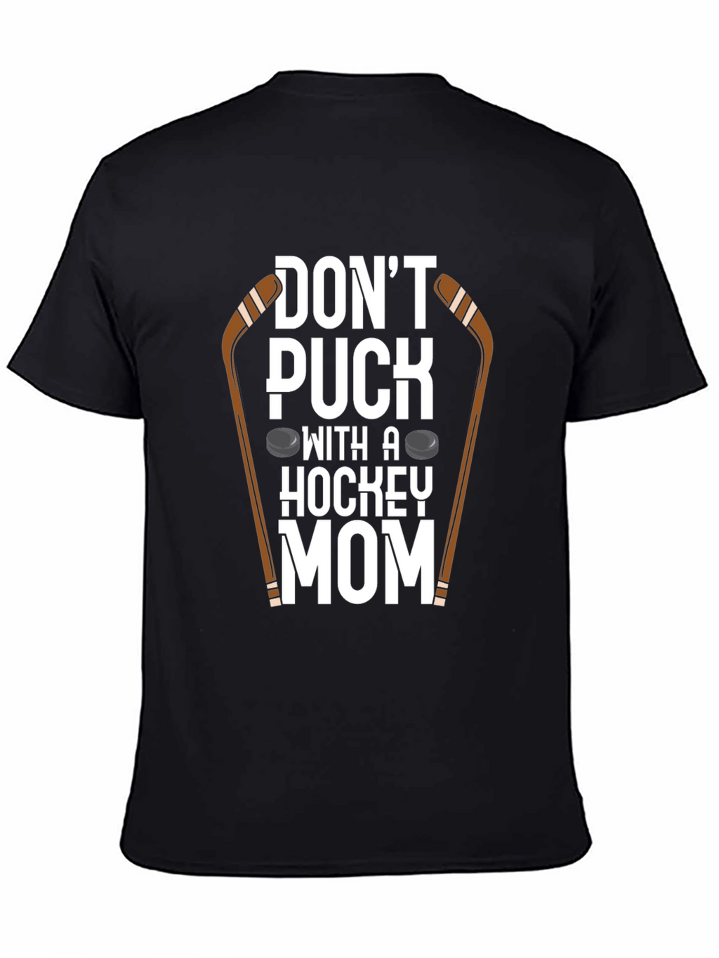 Dont Puck With A Hockey Mom T-Shirt