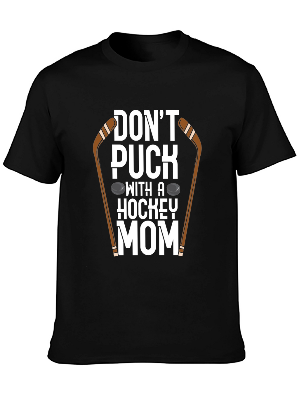 Dont Puck With A Hockey Mom T-Shirt