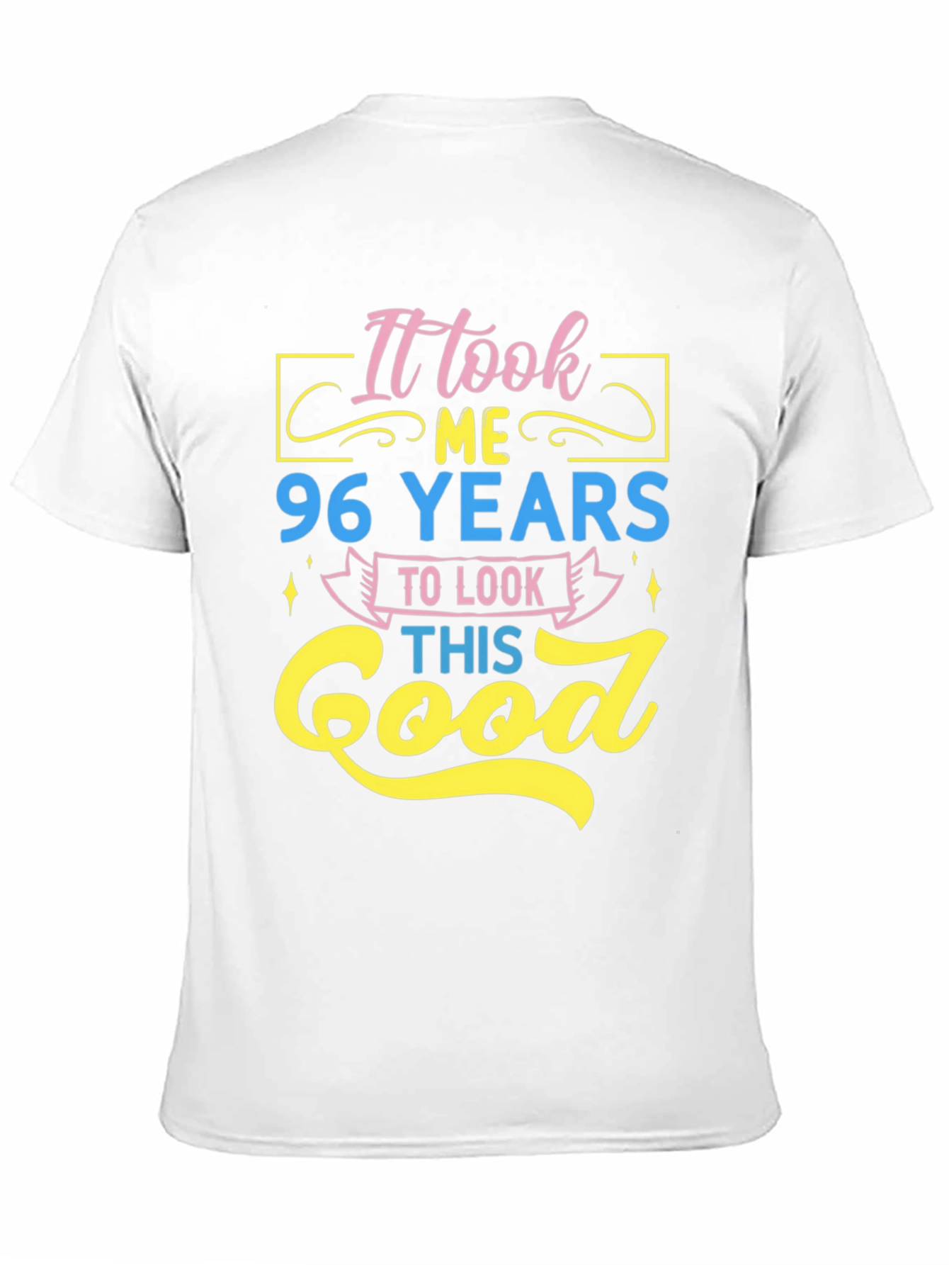 96 Years to Look This Good Graphic Tee