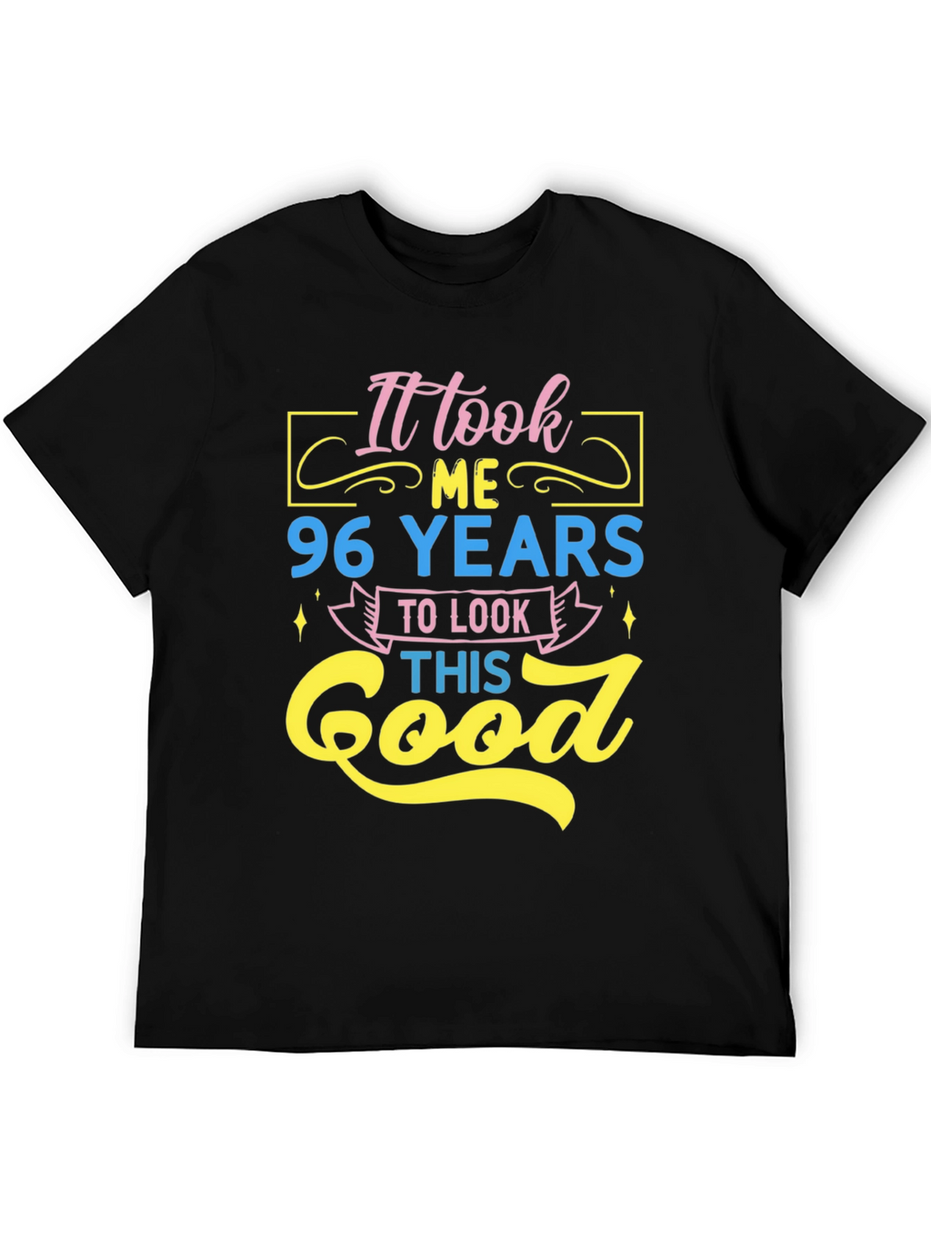 96 Years to Look This Good Graphic Tee