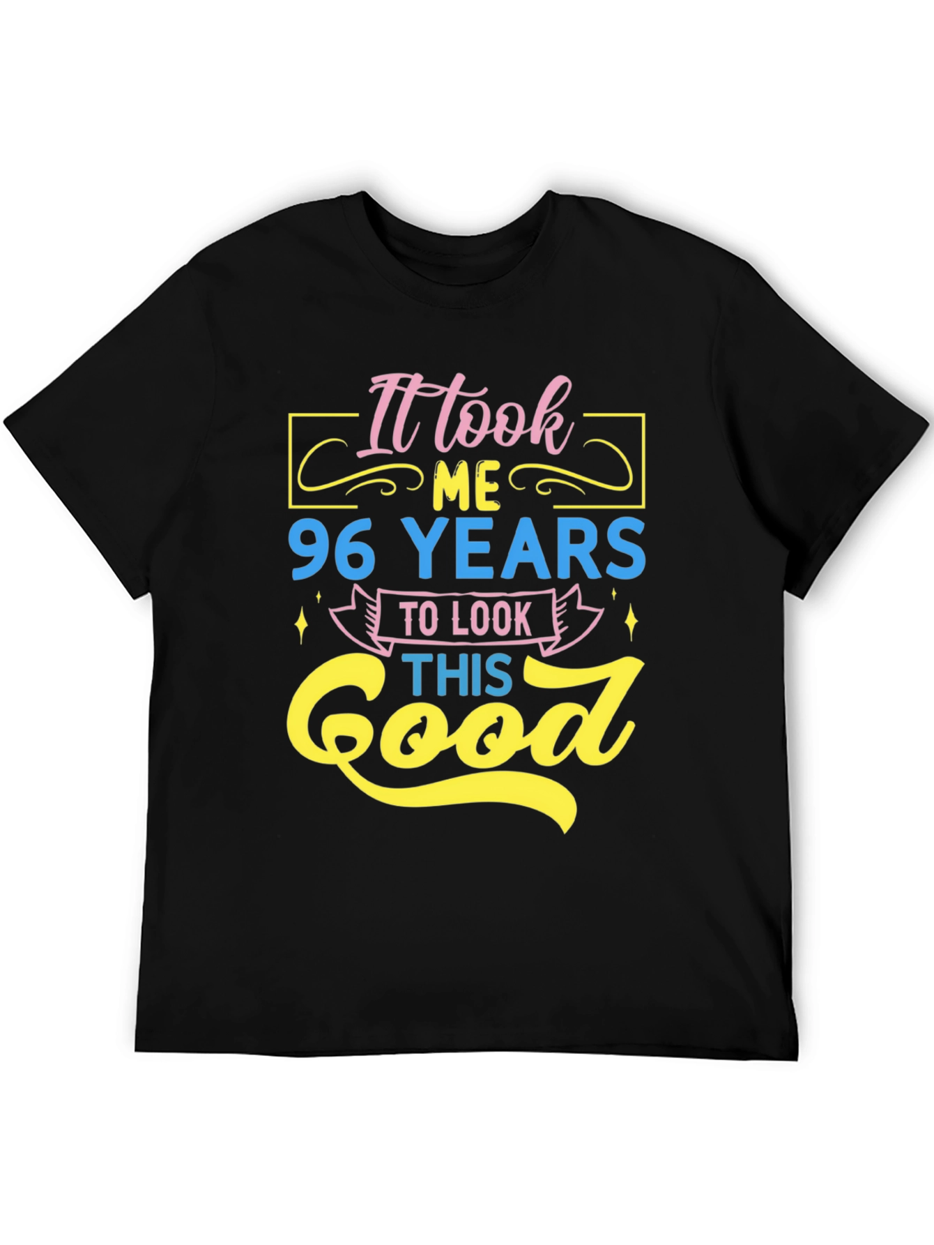 96 Years to Look This Good Graphic Tee