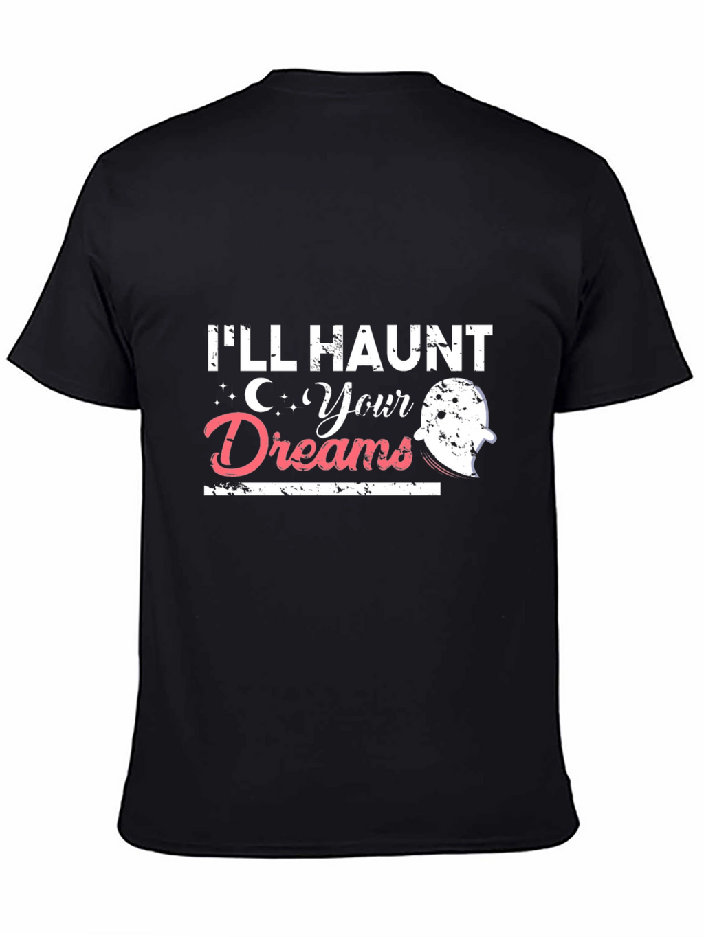 Ill Haunt Your Dreams Halloween T-Shirt