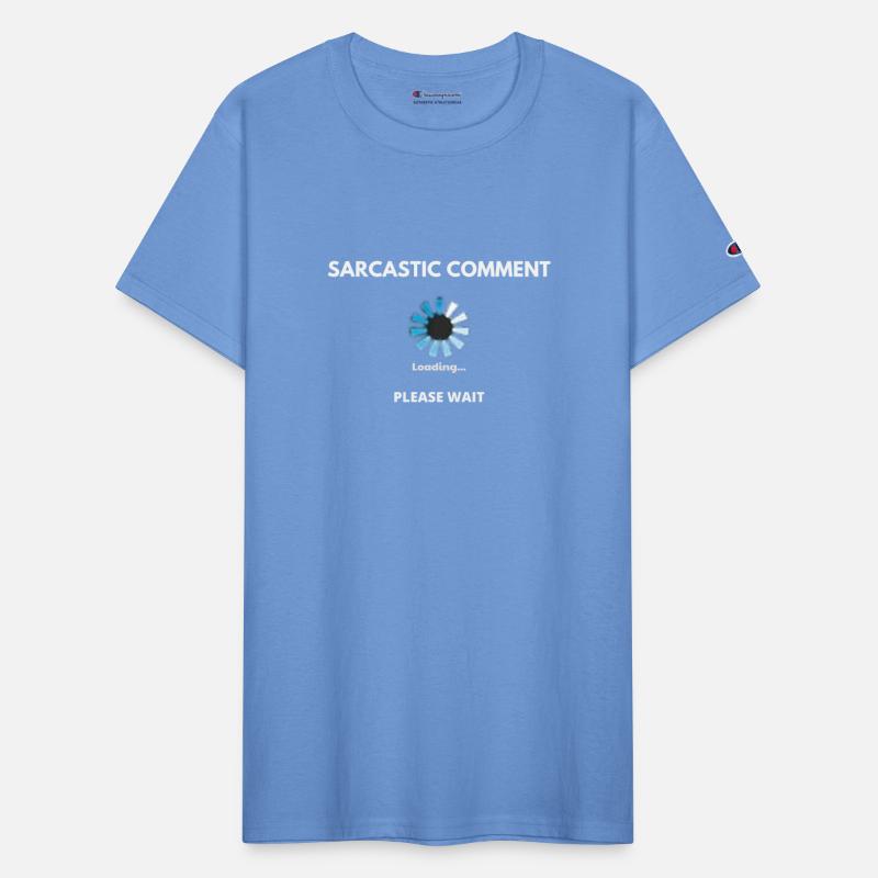 Sarcastic Comment Loading Novelty T-Shirt