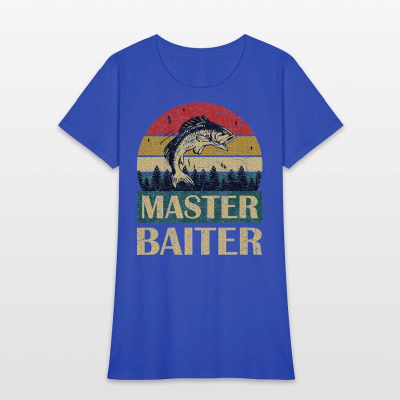 Saying Master Baiter Fishing Fishermen