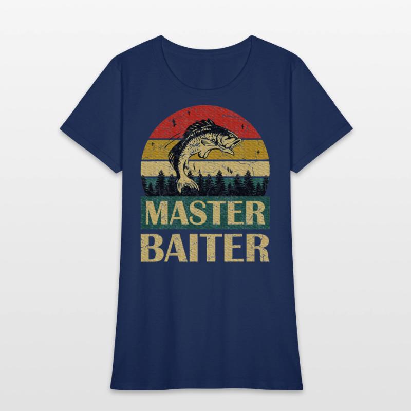 Saying Master Baiter Fishing Fishermen
