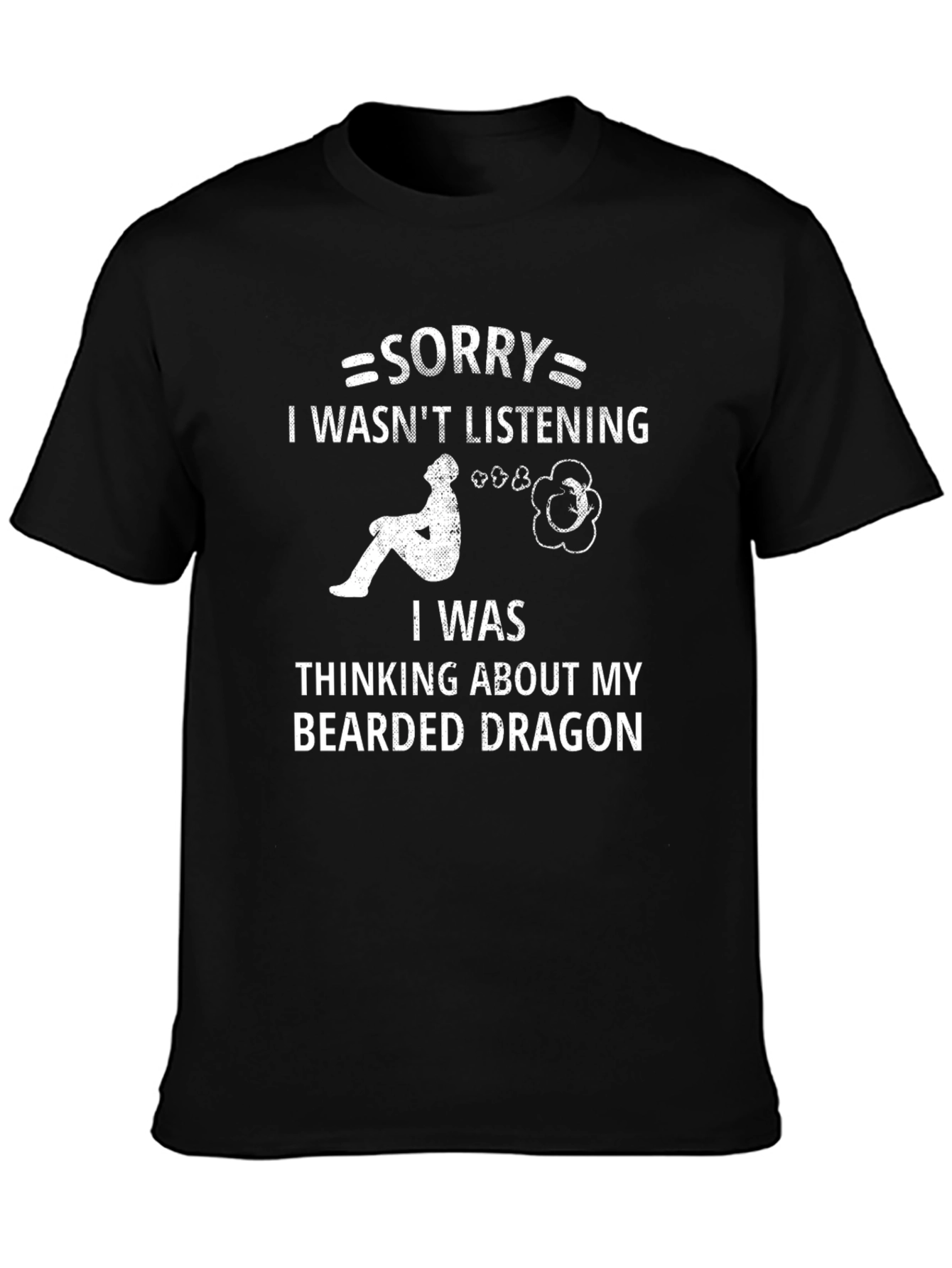 Bearded Dragon Lover T-Shirt - Sorry Not Listening Tee