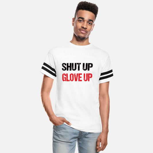Shut Up Glove Up - Boxing, Fightwear Gift Idea
