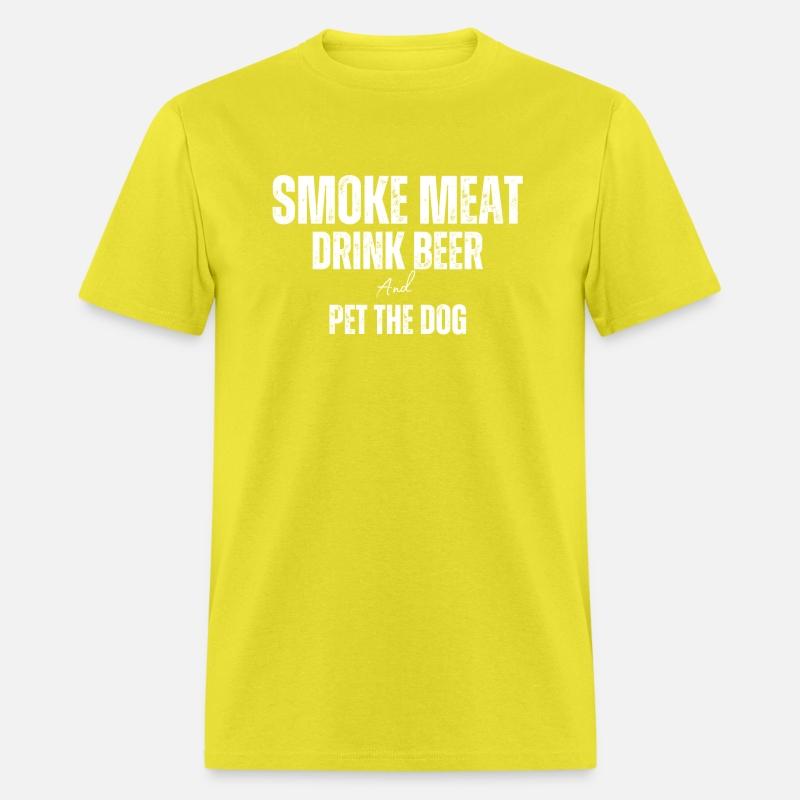 Smoke Meat, Drink Beer, and Pet the Dog