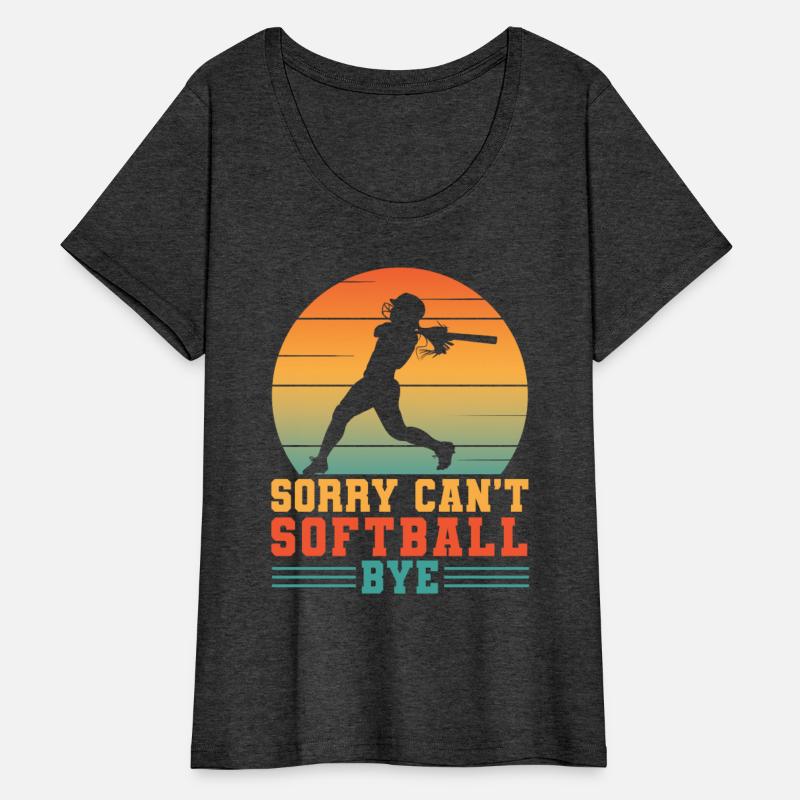 Sorry can't softball bye