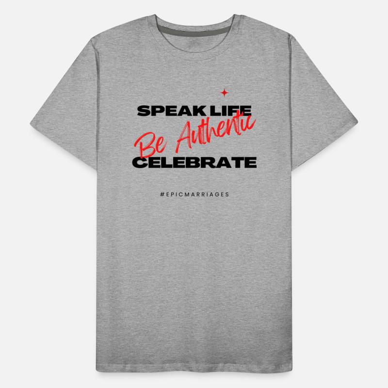 Speak Life, Be Authentic & Celebrate