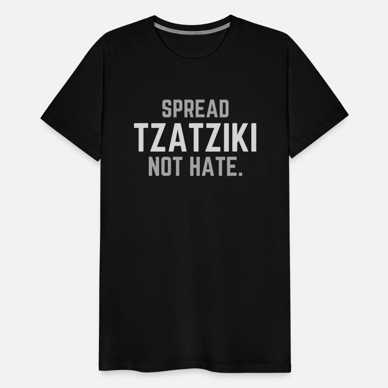 Spread Tzatziki Not Hate Greek Food Funny Adult