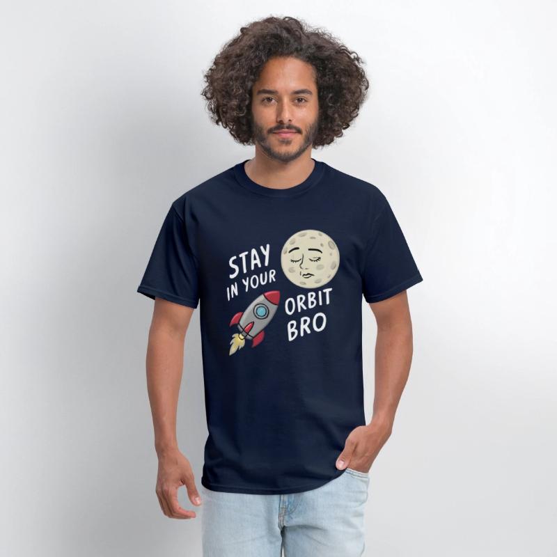 Stay in Your Orbit, Bro