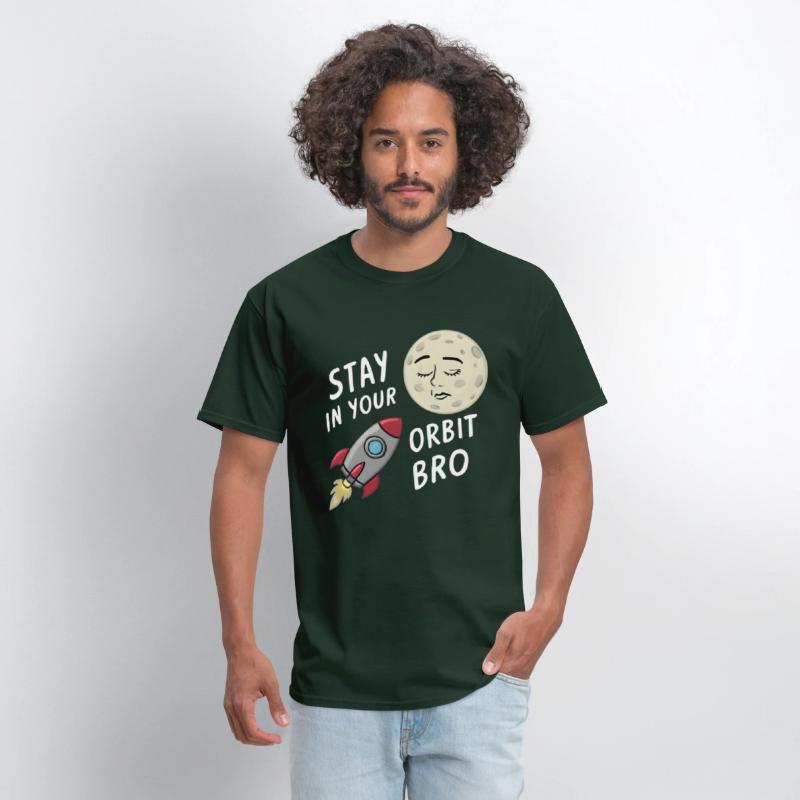 Stay in Your Orbit, Bro