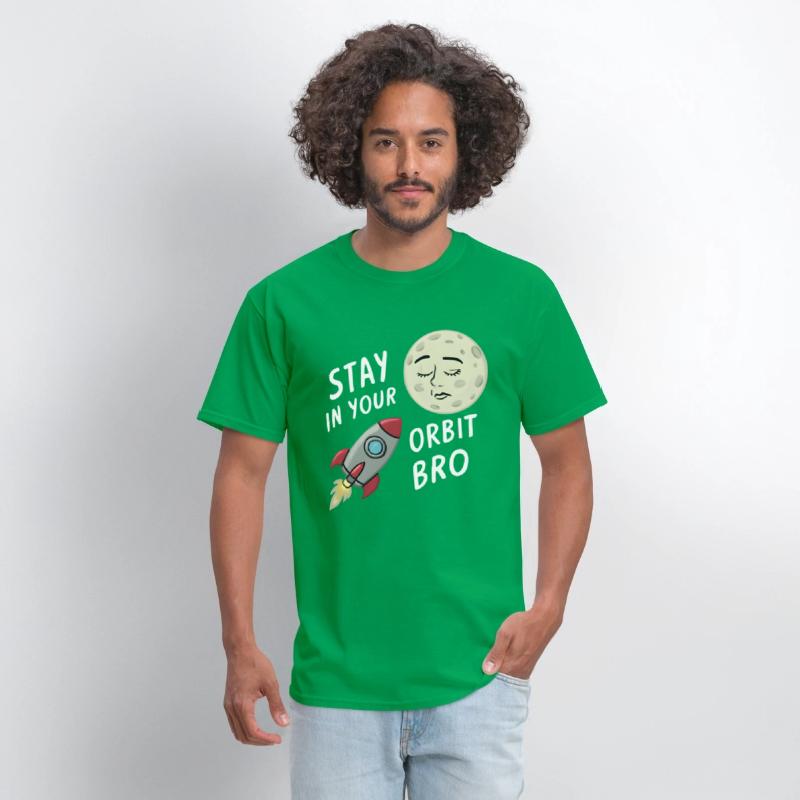 Stay in Your Orbit, Bro