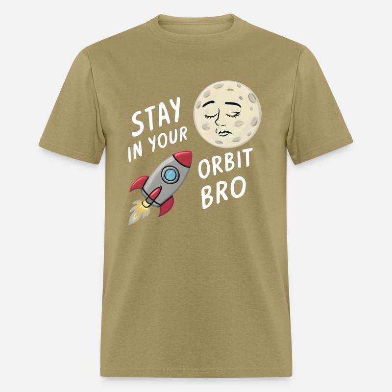 Stay in Your Orbit, Bro