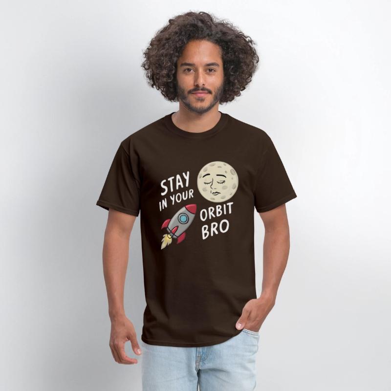 Stay in Your Orbit, Bro