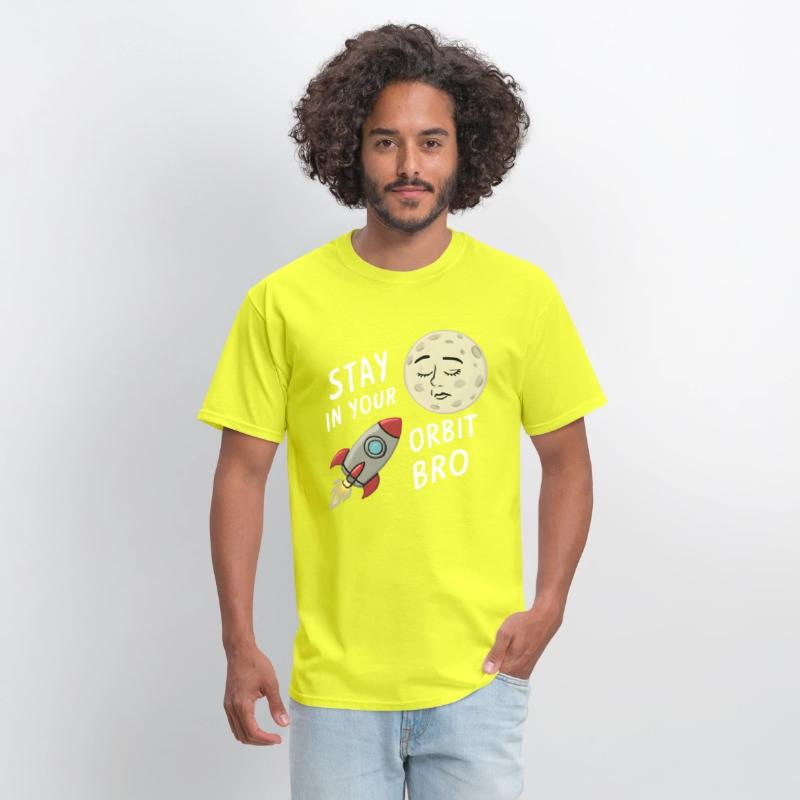 Stay in Your Orbit, Bro