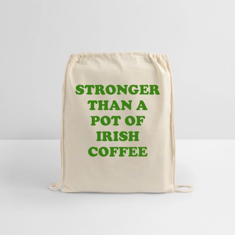 Strong Than A Pot Of Irish Coffee