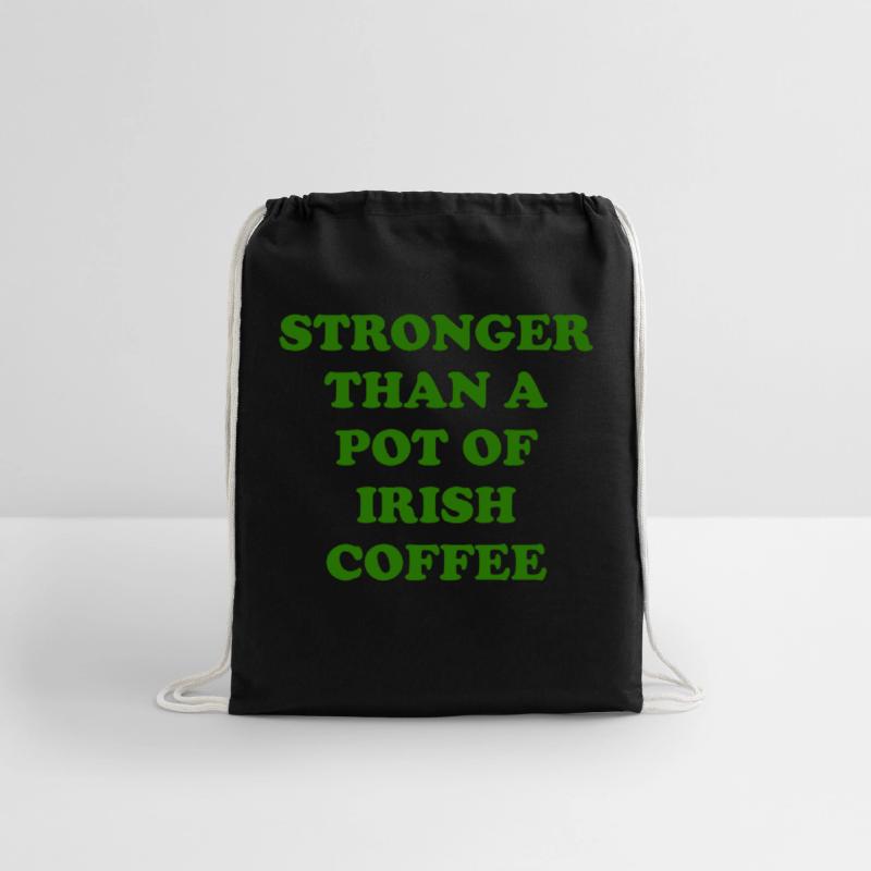 Strong Than A Pot Of Irish Coffee