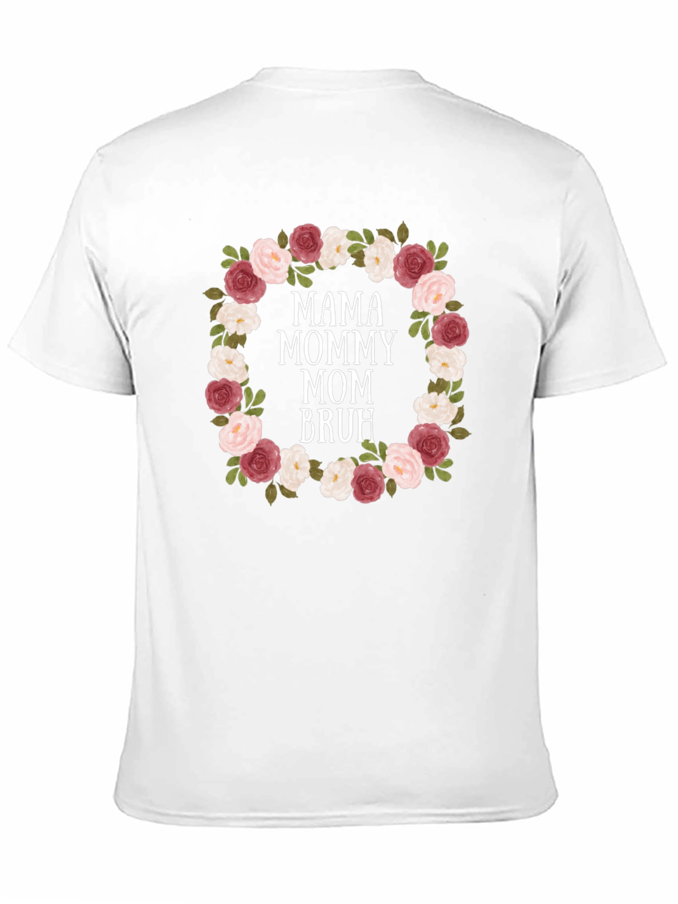 Mama Mommy Mom Bruh Floral Wreath T-Shirt