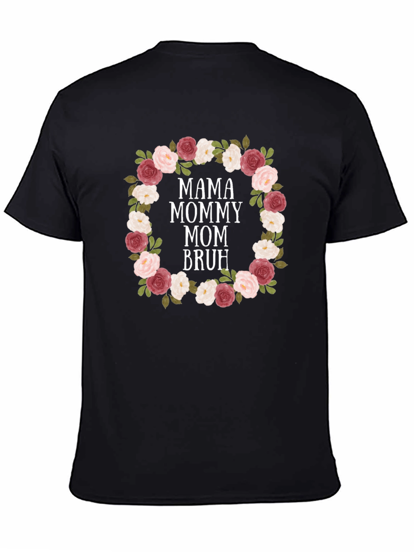 Mama Mommy Mom Bruh Floral Wreath T-Shirt