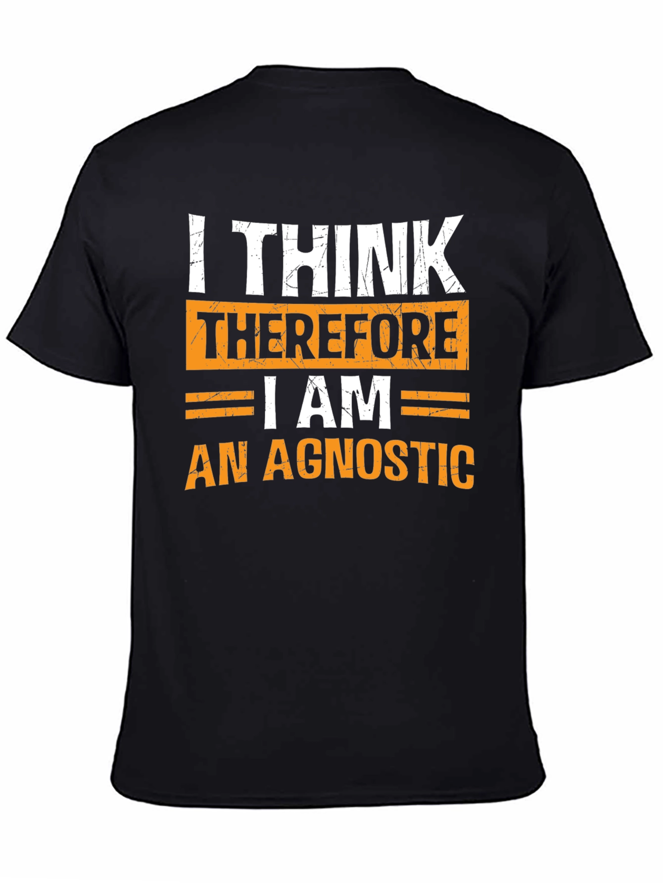I Think Therefore I Am An Agnostic Graphic T-Shirt