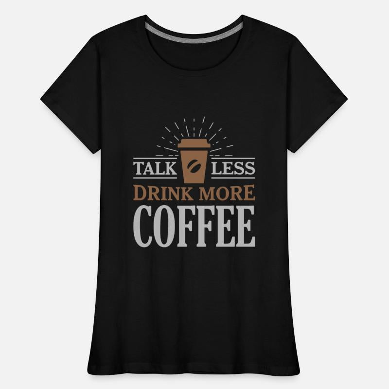 Talk less drink more coffee