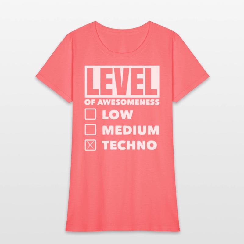 Techno Lover Level Of Awesomeness