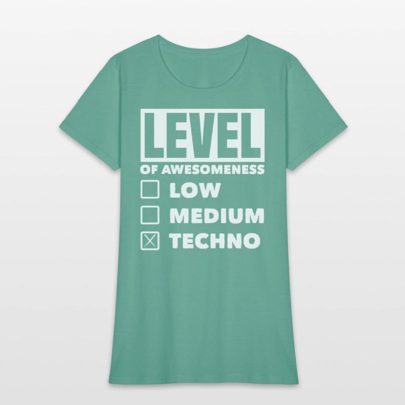 Techno Lover Level Of Awesomeness