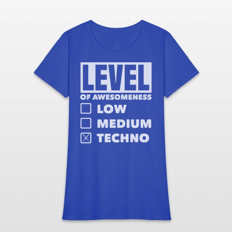 Techno Lover Level Of Awesomeness