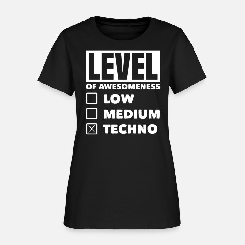 Techno Lover Level Of Awesomeness