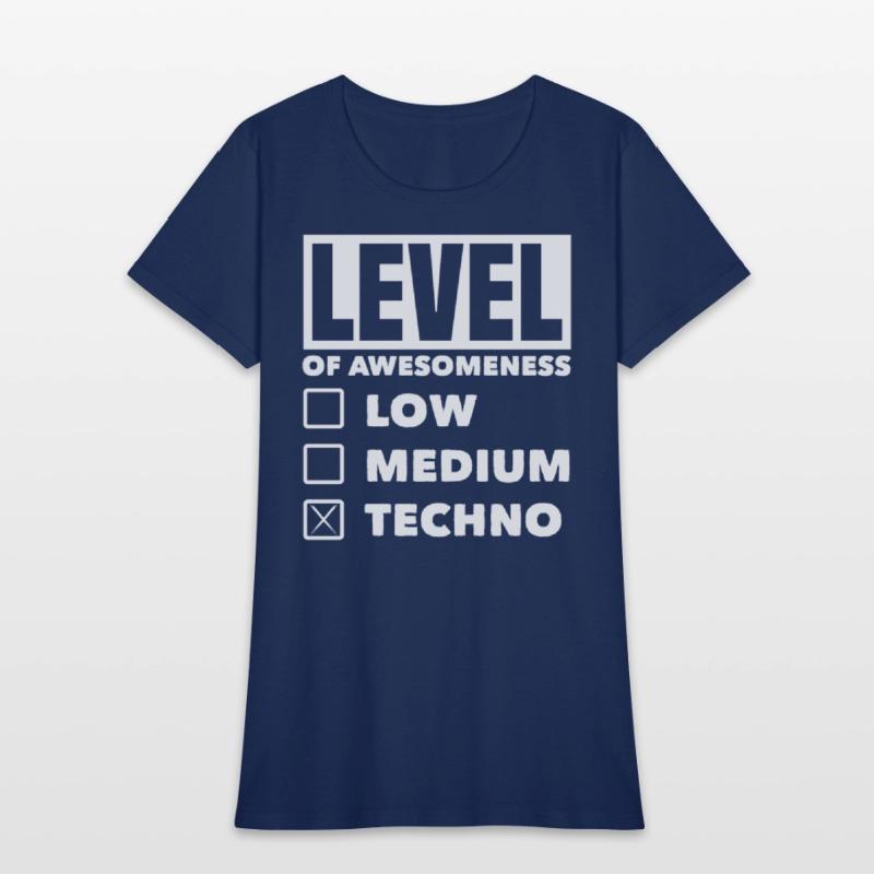 Techno Lover Level Of Awesomeness
