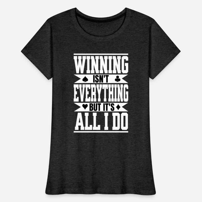 Texas Hold'em Winning Is All I Do Poker Apparel