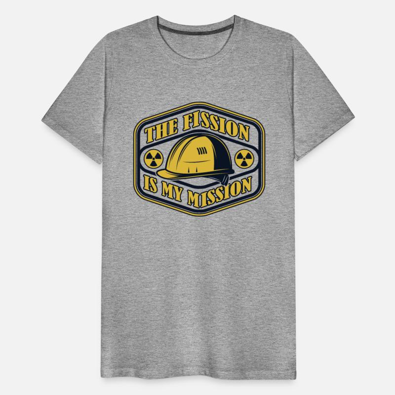 The Fission Is My Mission Energy Uranium Nuclear