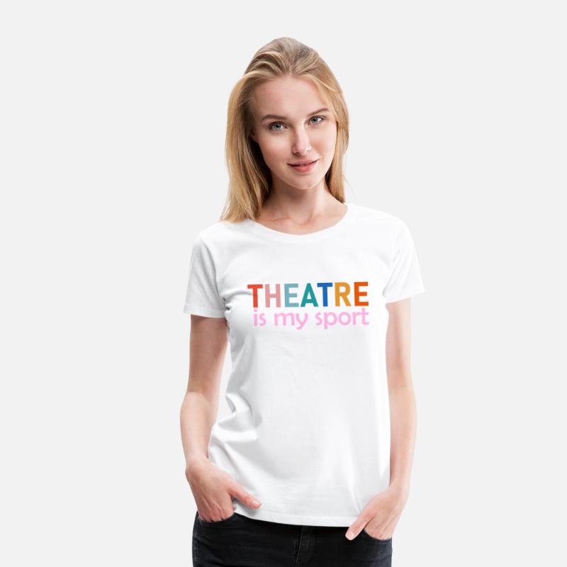 Theatre Is My Sport T-Shirt