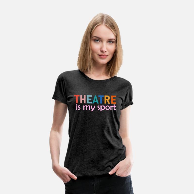 Theatre Is My Sport T-Shirt