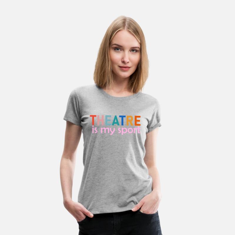 Theatre Is My Sport T-Shirt