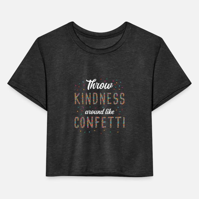 Throw Kindness Around Like Confetti Anti Bullying