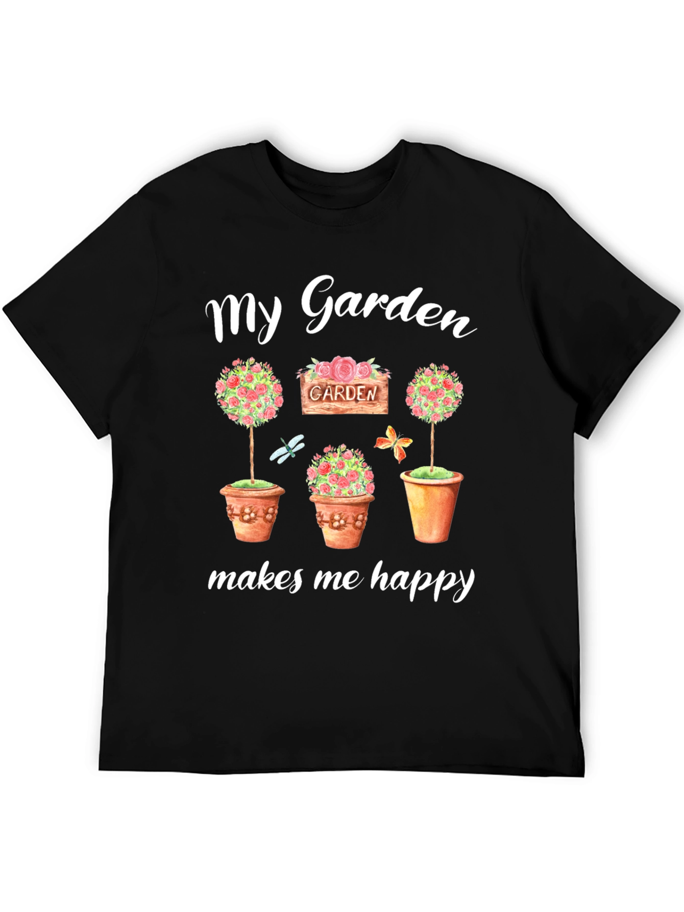 My Garden Makes Me Happy T-Shirt