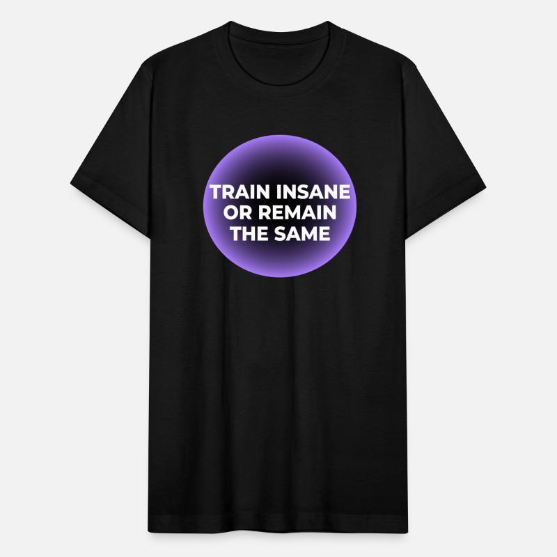 Train Insane Tee for Progress