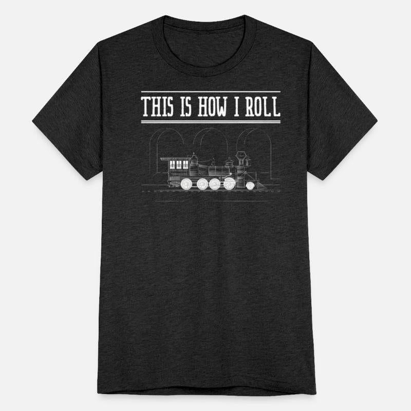 Trains This Is How I Roll