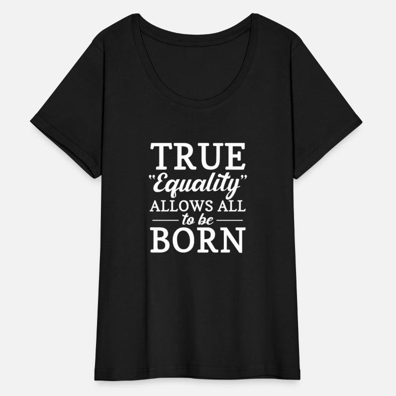 True Equality Allows All To Be Born