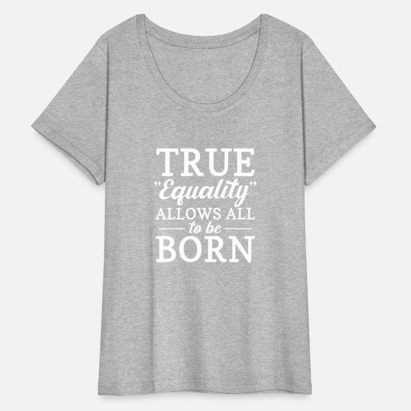True Equality Allows All To Be Born