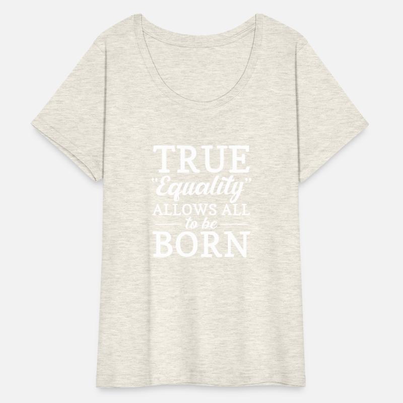 True Equality Allows All To Be Born