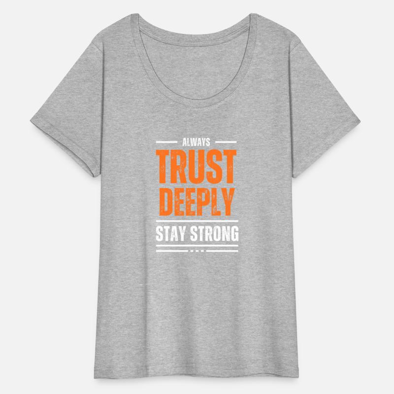 TRUST DEEPLY MOTIVATION T SHIRT COOL