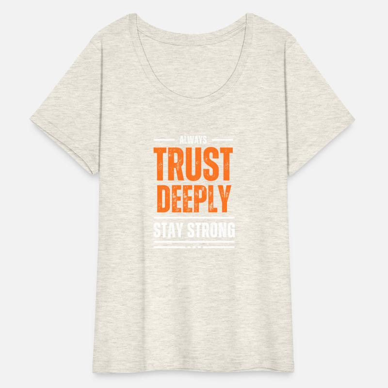 TRUST DEEPLY MOTIVATION T SHIRT COOL