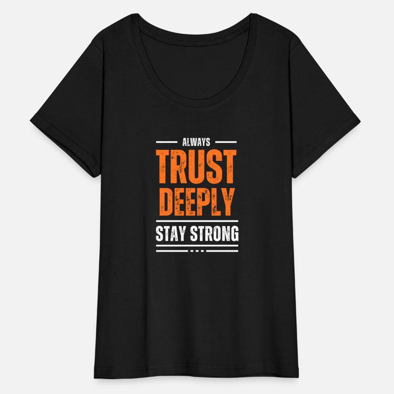 TRUST DEEPLY MOTIVATION T SHIRT COOL