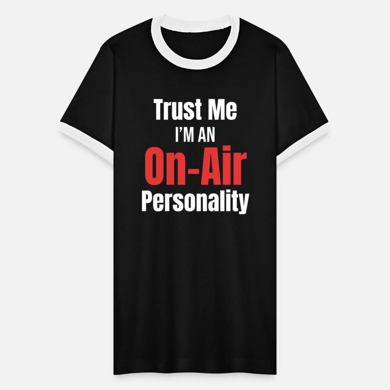 Trust Me I'm An On-Air Personality Radio Host Ham