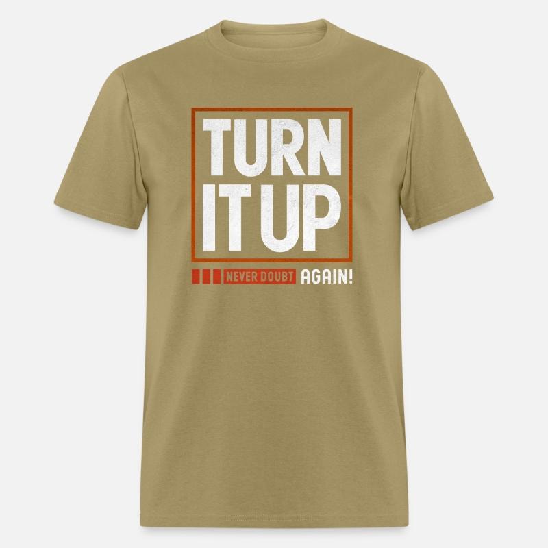 Turn it up - never doubt again! inspiration quote